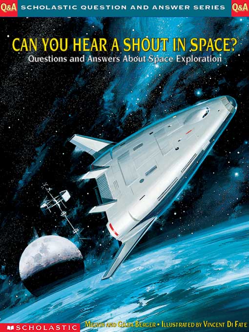 Title details for Can You Hear a Shout in Space? by Melvin Berger - Available